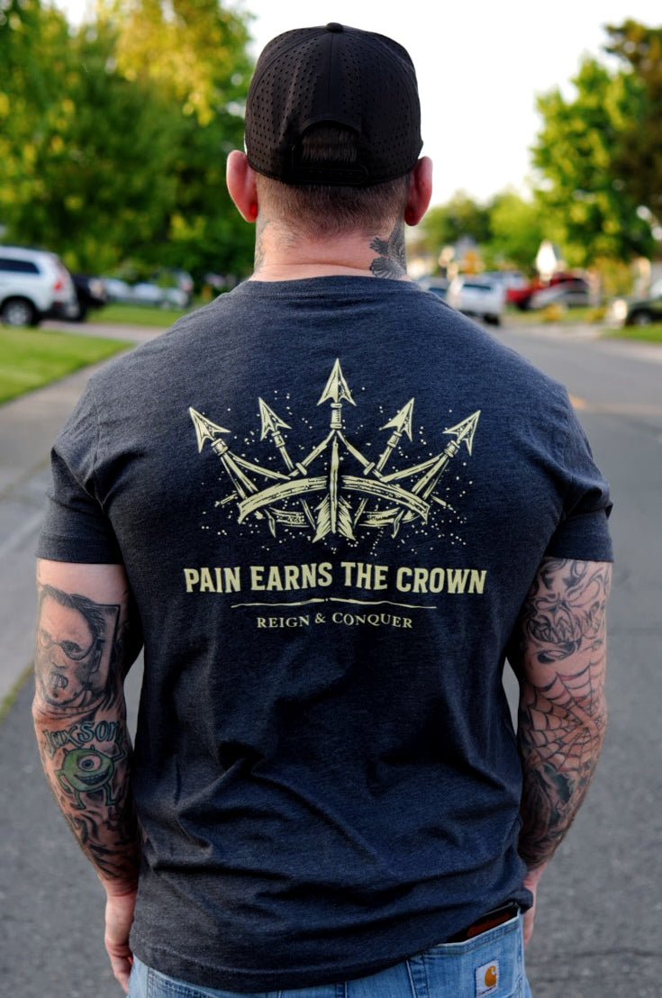 Pain Earns the Crown Tee